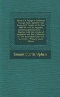 Notes of a Voyage to California Via Cape Horn: Together with Scenes in El Dorado, in the Year 1849-'50, with an Appendix Containing Reminiscences ...: Together with the Articles of Association and Roll of Members of the Associated Pioneers of the T: Together with Scenes in El Dorado, in the Year 1849-'50, with an Appendix Containing Reminiscences ...: Together with the Articles of Association an