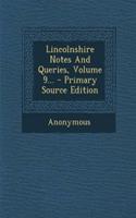 Lincolnshire Notes and Queries, Volume 9...