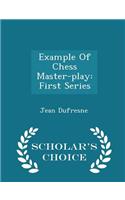 Example of Chess Master-Play: First Series - Scholar's Choice Edition