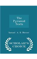 The Pyramid Texts - Scholar's Choice Edition