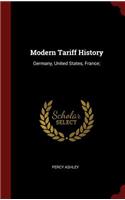 Modern Tariff History: Germany, United States, France;