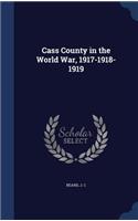 Cass County in the World War, 1917-1918-1919