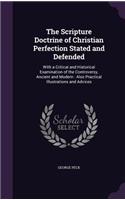 The Scripture Doctrine of Christian Perfection Stated and Defended: (English)