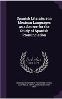 Spanish Literature in Mexican Languages as a Source for the Study of Spanish Pronunciation