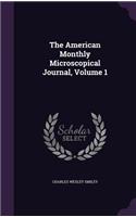 The American Monthly Microscopical Journal, Volume 1