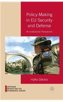 Policy-Making in Eu Security and Defense