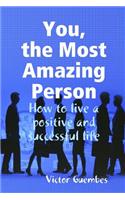 You, the Most Amazing Person