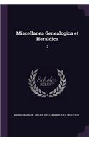 Miscellanea Genealogica et Heraldica