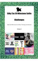 Silky Tzu 20 Milestone Selfie Challenges Silky Tzu Milestones for Selfies, Training, Socialization Volume 1
