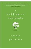 A Wedding on the Banks: A Hilarious, Heartbreaking Contemporary Novel