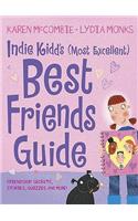 Indie Kidd's (Most Excellent) Best Friends Guide
