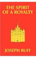 Spirit of a Royalty