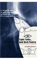 Light Talks...And Dark Poetry