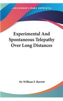 Experimental And Spontaneous Telepathy Over Long Distances