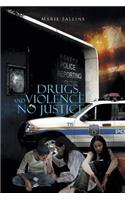 Drugs, Violence and No Justice