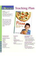 Iopeners Pizza--Any Way You Slice It Teaching Plan Grade 1 2008c: (iOpeners)