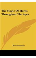 The Magic Of Herbs Throughout The Ages