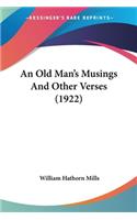 An Old Man's Musings And Other Verses (1922): (English)