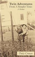 Twin Adventures from a Simpler Time: A Memoir