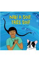 Nibi a Soif, Très Soif