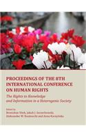 Proceedings of the 8th International Conference on Human Rights: The Rights to Knowledge and Information in a Heterogenic Society