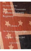 The History of the Sixteenth Tennessee Volunteer Infantry Regiment