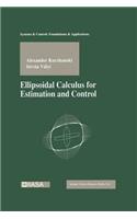 Ellipsoidal Calculus for Estimation and Control