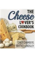 Cheese Lover's Cookbook