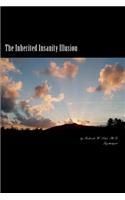 The Inherited Insanity Illusion