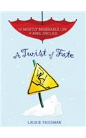 A Twist of Fate: (Mostly Miserable Life of April Sinclair)