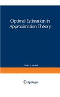 Optimal Estimation in Approximation Theory