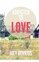 Addicted To Love