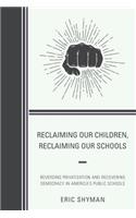 Reclaiming Our Children, Reclaiming Our Schools