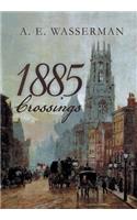 1885 Crossings