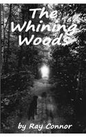 Whining Woods