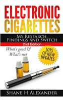 Electronic Cigarettes - My Research Findings and Switch: What's Good & What's Not