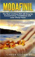 Modafinil: The Real Limitless Nzt-48 Drug for Concentration, Confidence and Laser Sharp Focus [booklet]