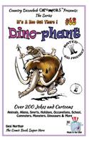 Dino - Phant - Over 200 Jokes + Cartoons - Animals, Aliens, Sports, Holidays, Occupations, School, Computers, Monsters, Dinosaurs & More- in BLACK and WHITE: Comics, Jokes and Cartoons in Black and White(It's a Zoo Out There !)