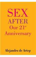 Sex After Our 21st Anniversary