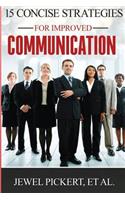 15 Concise Strategies for Improved Communication