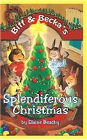 Biff & Becka's Splendiferous Christmas