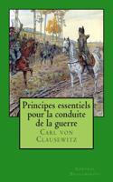 Principes Essentiels Pour La Conduite de La Guerre