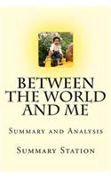 Summary and Analysis of Between the World and Me