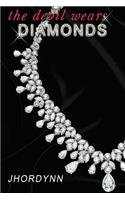 The Devil Wears Diamonds