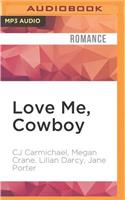 Love Me, Cowboy