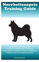 Norrbottenspets Training Guide Norrbottenspets Training Book Includes: Norrbottenspets Socializing, Housetraining, Obedience Training, Behavioral Training, Cues & Commands and More