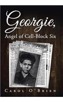 Georgie, Angel of Cell-Block Six