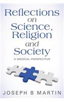 Reflections on Science, Religion and Society