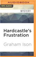 Hardcastle's Frustration
