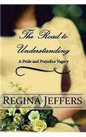 Road to Understanding: A Pride and Prejudice Vagary